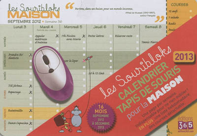 Les souribloks maison 2013 : calendrier tapis de souris pour la maison : 16 mois, septembre 2012 à décembre 2013