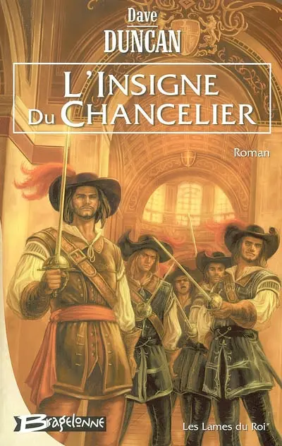 Les Lames du roi. Vol. 1. L'insigne du chancelier