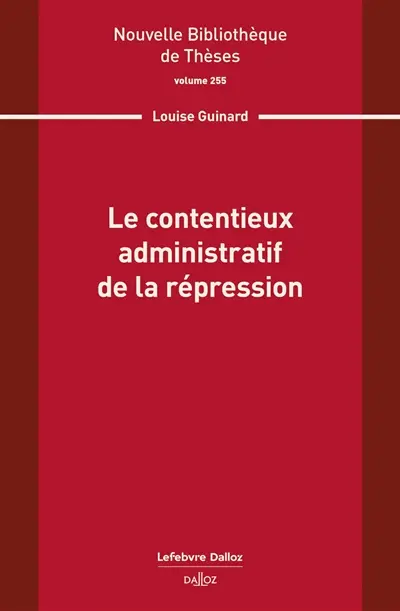 Le contentieux administratif de la répression