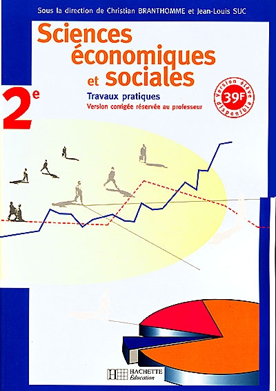 Sciences économiques et sociales, 2e : documents et exercices : fichier élève