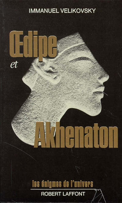Oedipe et Akhenaton