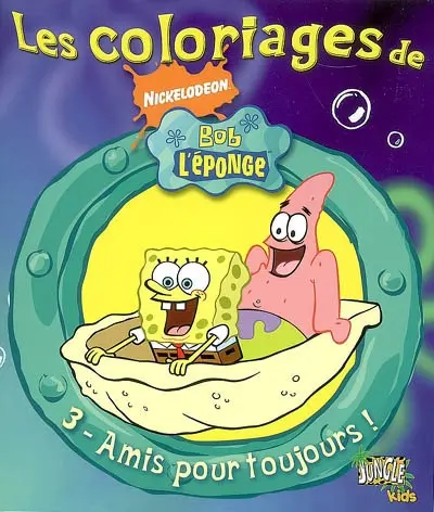 Les coloriages de Bob l'éponge. Vol. 3. Amis pour toujours !