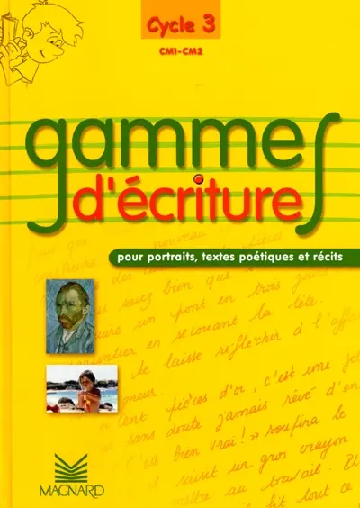 Gammes d'écriture, CM1-CM2, cycle 3 : pour portraits, textes poétiques et récits : fichier photocopiable