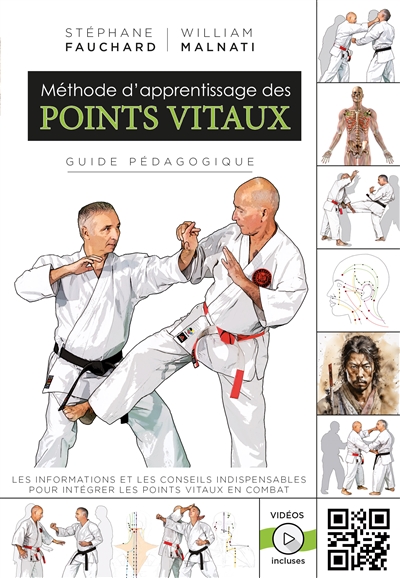 Méthode d'apprentissage des points vitaux : guide pédagogique : les informations et les conseils indispensables pour intégrer les points vitaux en combat