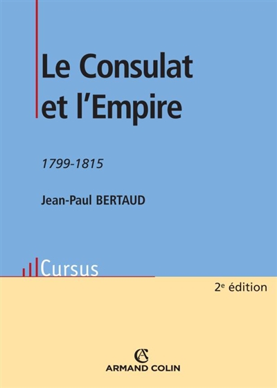 Le Consulat et l'Empire : 1799-1815