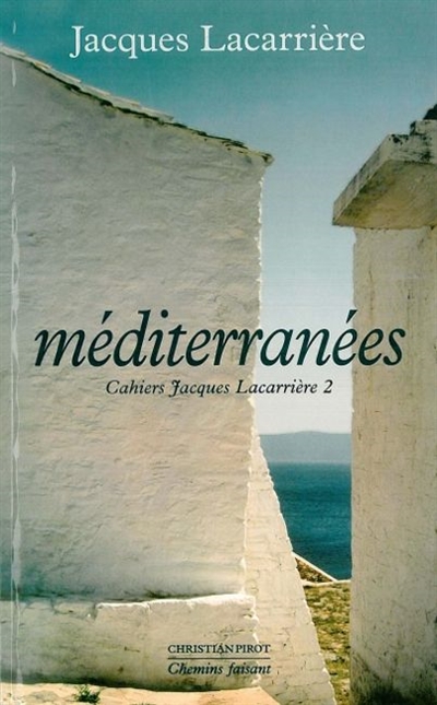 Cahiers Jacques Lacarrière, n° 2. Méditerranées