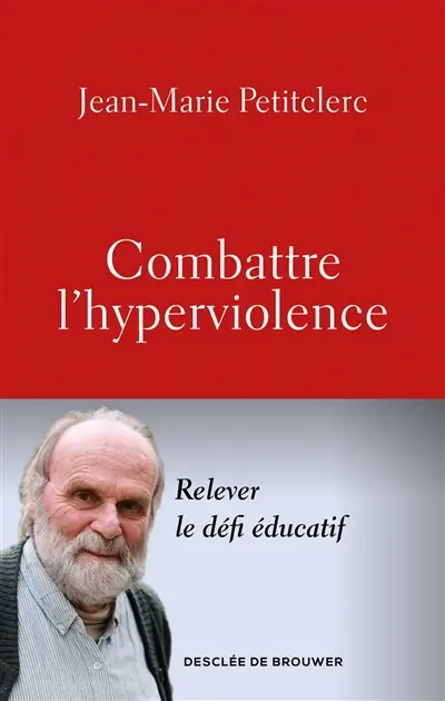 Combattre l'hyperviolence : relever le défi éducatif