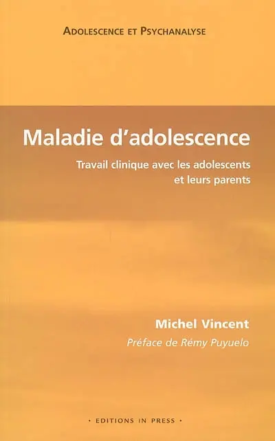 Maladie d'adolescence : travail clinique avec les adolescents et leurs parents