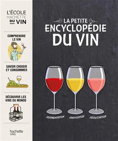Petite encyclopédie Hachette des vins