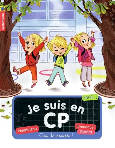 Je suis en CP. Vol. 1. C'est la rentrée !