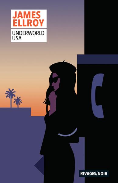 Underworld USA - James Ellroy