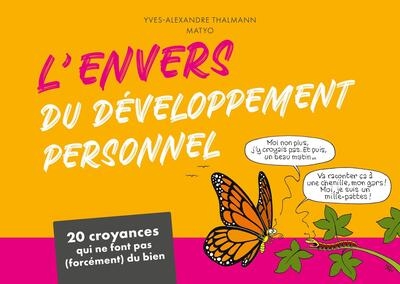 L'envers du développement personnel : 20 croyances qui ne font pas (forcément) du bien