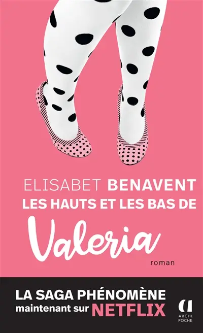 La saga Valeria. Vol. 3. Les hauts et les bas de Valeria