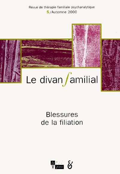 Divan familial (Le), n° 5. Blessures de la filiation
