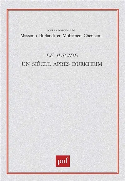 Le suicide : un siècle après Durkheim