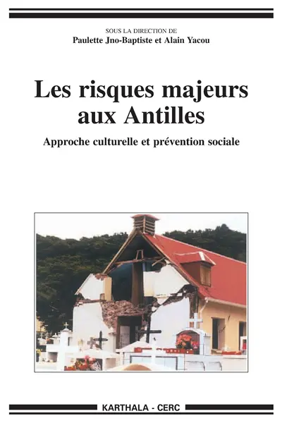 Les risques majeurs aux Antilles : approche culturelle et prévention sociale
