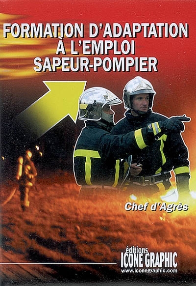Formation d'adaptation à l'emploi sapeur-pompier : chef d'agrès