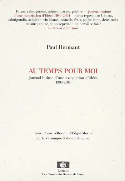 Au temps pour moi : journal intime d'une association d'idées, 1989-2004