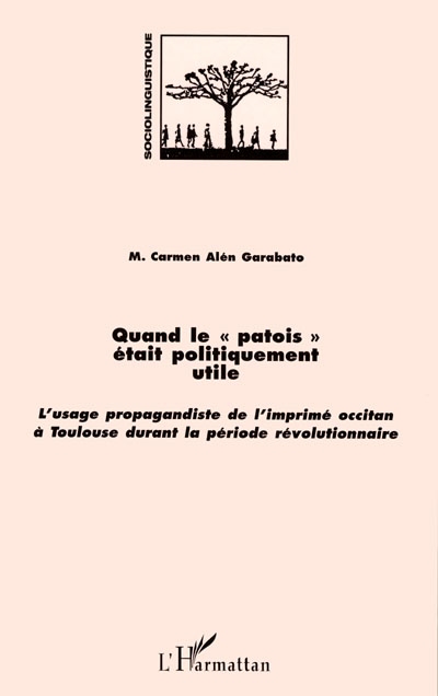 Quand le patois était politiquement utile : l'usage propagandiste de l'imprimé occitan à Toulouse durant la période révolutionnaire