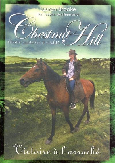 Chestnut Hill : amitié, équitation et rivalité. Vol. 4. Victoire à l'arraché