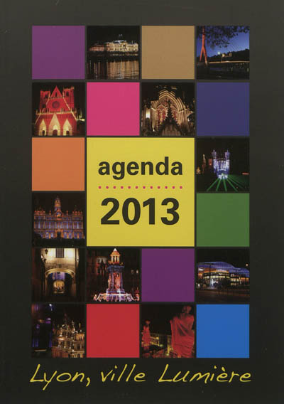 Agenda 2013 : Lyon, ville lumière