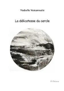 La délicatesse du cercle