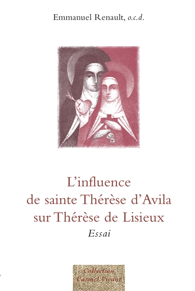 L'influence de sainte Thérèse d'Avila sur Thérèse de Lisieux : essai
