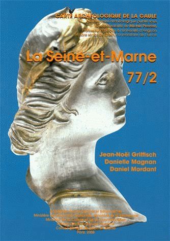 Carte archéologique de la Gaule. Vol. 77-2. La Seine-et-Marne