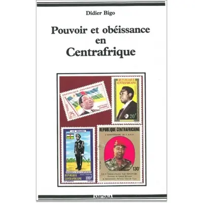 Pouvoir et obéissance en Centrafrique