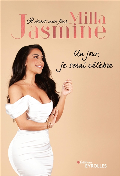 Il était une fois Milla Jasmine : un jour, je serai célèbre