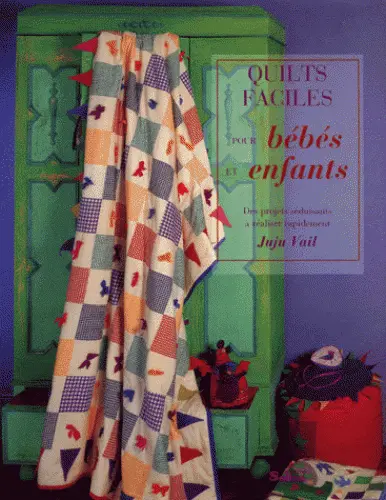 Quilts faciles pour bébés et enfants