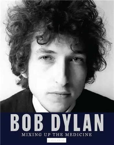 BOB DYLAN : MIXING UP THE MEDICINE