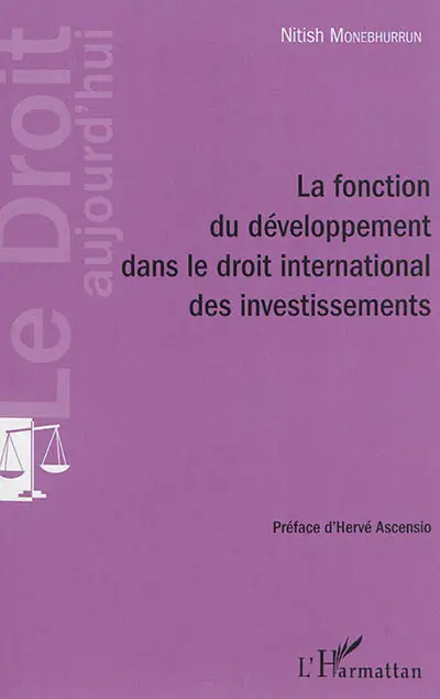 La fonction du développement dans le droit international des investissements