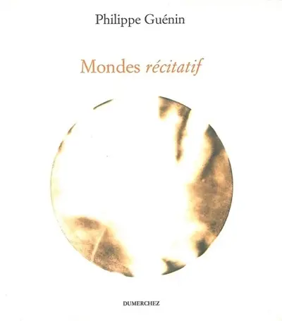 Mondes : récitatif