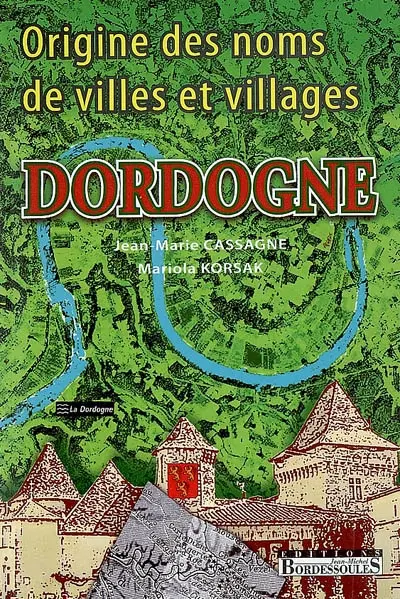 Origine des noms de villes et villages de la Dordogne
