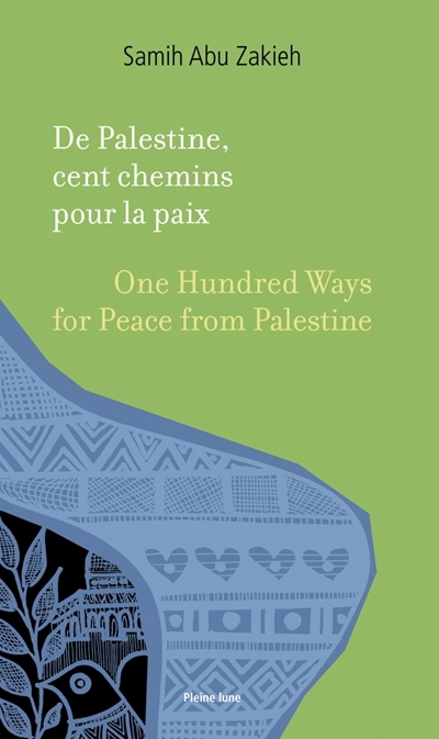 De Palestine, cent chemins pour la paix. One hundred ways for peace from Palestine