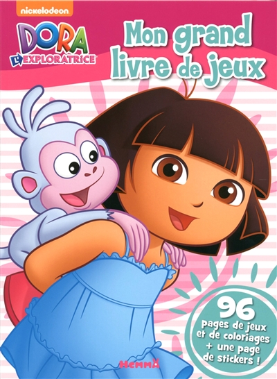 Dora l'exploratrice : mon grand livre de jeux