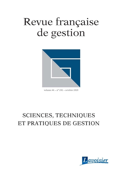Revue française de gestion, n° 292. Sciences, techniques et pratiques de gestion