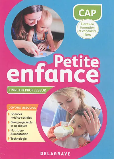 CAP petite enfance : élèves en formation et candidats libres : livre du professeur