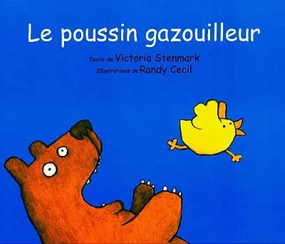 Le poussin gazouilleur