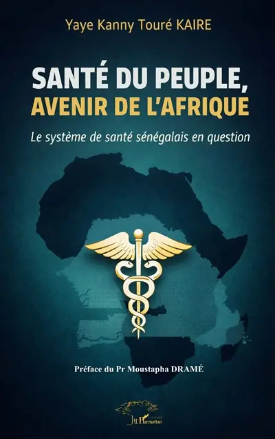 Santé du peuple, avenir de l'Afrique : le système de santé sénégalais en question