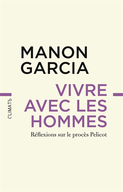 Vivre avec les hommes : réflexions sur le procès Pelicot