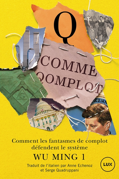 Q comme Qomplot : Comment les fantasmes de complot défendent le système