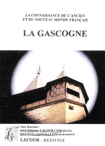 Le voyageur français ou La connaissance de l'ancien et du nouveau monde français. Vol. 2003. La Gascogne