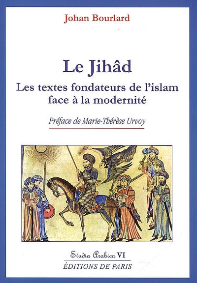 Le jihâd : les textes fondateurs de l'islam face à la modernité