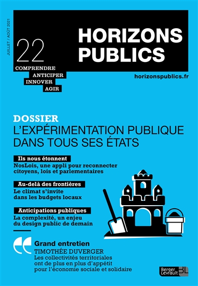 horizons publics : comprendre, anticiper, innover, agir, n° 22. l'expérimentation publique dans tous ses états