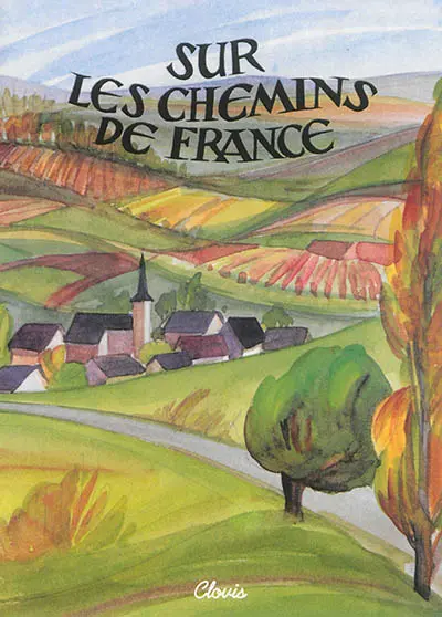Sur les chemins de France : classes de septième et huitième
