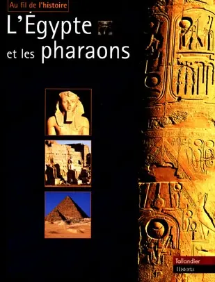 L'Egypte et les pharaons