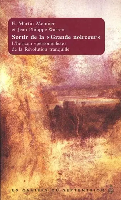 Sortir de la grande noirceur : L'horizon « personnaliste » de la révolution tranquille vol. 22