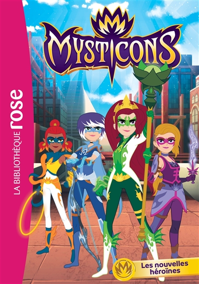 MYSTICONS - Les nouvelles héroïnes